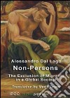 Non-persons. The exclusion of migrants in a global society libro