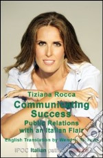 Communicating success public relations with an italian flair libro