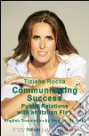 Communicating success public relations with an italian flair libro