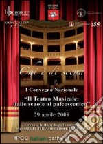 Il teatro muscale. Dalle scuole al palcoscenico. Atti del I convegno nazionale libro