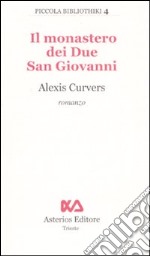 Il monastero dei due San Giovanni libro