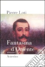 Fantasma d'Oriente libro