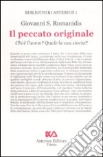 Il peccato originale. Chi è l'uomo? Quale la sua storia? libro