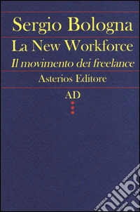 La new workforce. Il movimento dei freelance