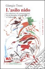 L'Asilo nido. Le relazioni e le comunicazioni tra la famiglia, il bambino e l'educatrice