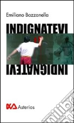 Indignatevi