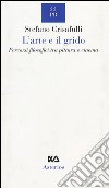 L'arte e il grido. Percorsi filosofici tra pittura e cinema libro