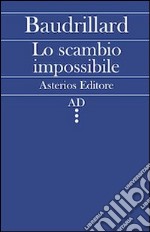 Lo scambio impossibile