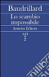 Lo scambio impossibile libro