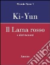 Il lama rosso. E altri racconti libro