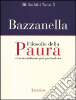 Filosofie della paura. Verso la condizione post-postmoderna libro