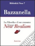 Il nuovo new realism. La filosofia e il suo consumo libro