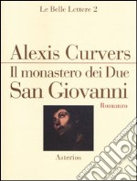 Il monastero dei due San Giovanni libro