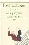 Il diritto alla pigrizia libro