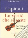 La verità che si sente. La musica come strumento di conoscenza libro di Capitoni Federico