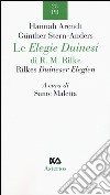 Le Elegie duinesi di R. M. Rilke. Ediz. italiana e tedesca libro