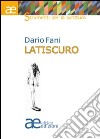 Latiscuro. Elementi di strategie estetiche in narrativa libro