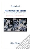 Raccontare la storia. Imboscate narratologiche nel fatto storico libro