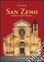 San Zeno. Gioiello d'arte romanica libro