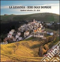 La Lessinia. Ieri, oggi, domani. Quaderno culturale (2010). Vol. 33 libro