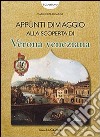 Appunti di viaggio alla scoperta di Verona veneziana. I giocastoria. Con gadget libro