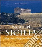 Santuari in Sicilia. Luoghi sacri e paesaggi tra natura e artificio libro