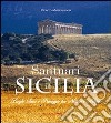 Santuari in Sicilia. Luoghi sacri e paesaggi tra natura e artificio libro di Molinarolo Renato