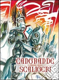 Cangrande e l'ordine degli Scaligeri libro