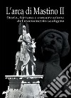 L'arca di Mastino II. Storia, fortuna e conservazione del monumento scaligero libro di Vecchiato M. (cur.)