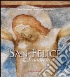 San Felice. Il santuario ritrovato libro di Zambaldo Vittorio Noli Daniela Pasa Marco Molinarolo R. (cur.)