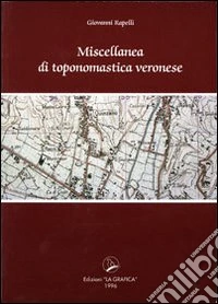 Miscellanea di toponomastica veronese