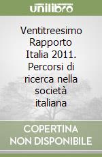 Ventitreesimo Rapporto Italia 2011. Percorsi di ricerca nella società italiana libro