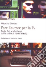 Fare l'autore per la TV