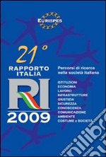 Ventunesimo Rapporto Italia 2009. Percorso di ricerca nella società italiana libro