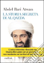 La Storia segreta di Al Qaeda libro