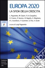 Europa 2020. La sfida della crescita libro