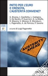 Patto per l'Euro e crescita. L'austerità conviene?