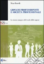 Giovani professionisti e società professionali. Le risorse europee ed il ruolo delle regioni