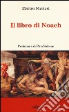 Il libro di Noach libro di Nicolosi Matteo