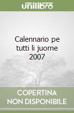 Calennario pe tutti li juorne 2007 libro