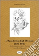 L'accademia degli Ortolani (1543-1545). Eresia, stampa e cultura a Piacenza nel medio Cinquecento