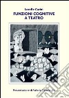 Funzioni cognitive a teatro (metodo Feuerstein) libro