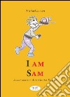 I am Sam. Lowest common denominator english libro di Larsen Michael