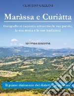 Maràssa e Curiàtta. Dizionario di dialetto groppallino
