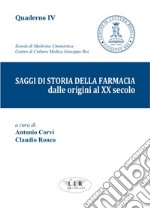 Saggi di storia della farmacia dalle origini al XX secolo libro