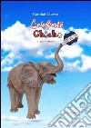L'elefante Chico e altre storie. Ediz. italiana e spagnola libro