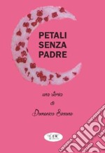 Petali senza padre libro