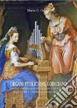 Organi storici nel lodigiano. Percorso tra i monumenti organistici del territorio dagli «Scritti d'organaria» di Luigi Salamina