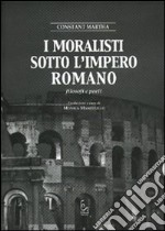 I moralisti sotto l'Impero Romano. Filosofi e poeti