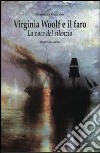 Virginia Woolf e il faro. La voce del silenzio libro di Carrano Gabriella